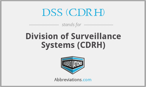 DSS (CDRH) - Division of Surveillance Systems (CDRH)